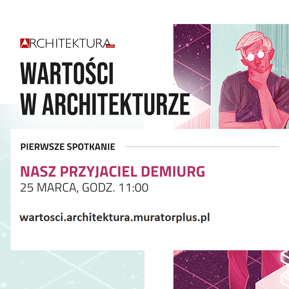 Miesięcznik Architektura – murator wraz z serwisem architektura.murator.pl rozpoczynają cykl spotkań online z wybitnymi twórcami polskiej architektury