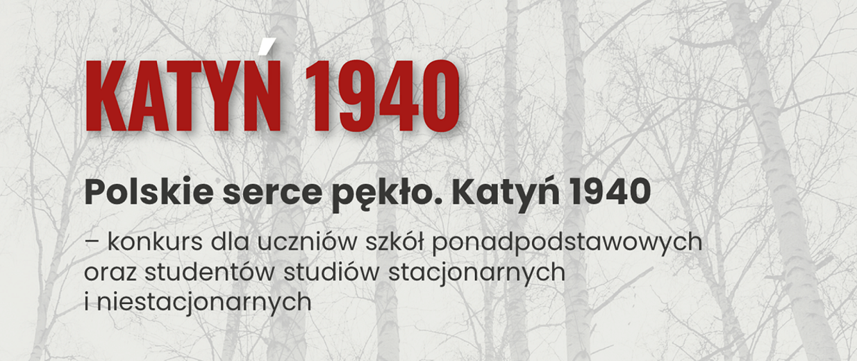 Rozpoczęła się czwarta edycja konkursu „Polskie serce pękło. Katyń 1940”