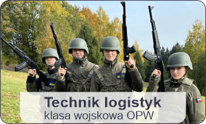 Nasza oferta edukacyjna - technik logistyk mundurowy