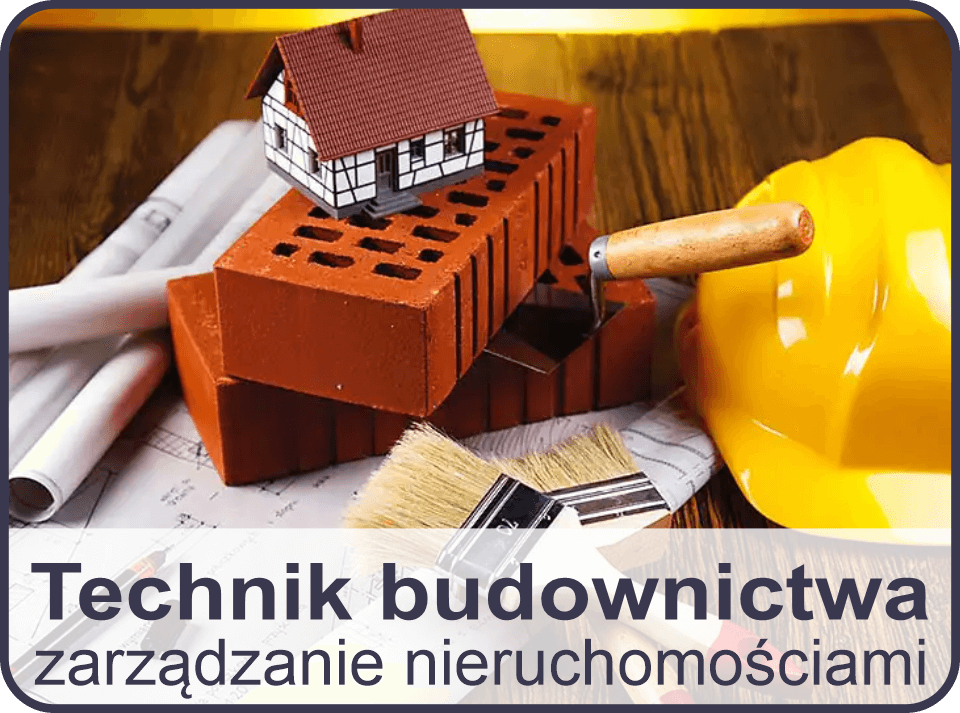 Nasza oferta edukacyjna - technik budownictwa