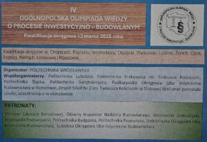 Dominika Szczygieł z kl. 4aTB oraz Wiktoria Chłodzik z kl. 5a TB, które zajmując w dniu 12.03.2025 r. kolejno I i II miejsce w Legnicy na Etapie Okręgowym, dostały się do Finalu Centralnego Ogolnopolskiej IV Olimpiady Wiedzy Inwestycyjno-Budowlanej. W okręgowych potyczkach brali również udział: Bartosz Tymski 3aTB oraz Agata Świerzko 4aTB, niestety ale do finału z okręgu mogło się zakwalifikować jedynie dwie osoby. Opiekunem był Pan Norbert Kapecki.