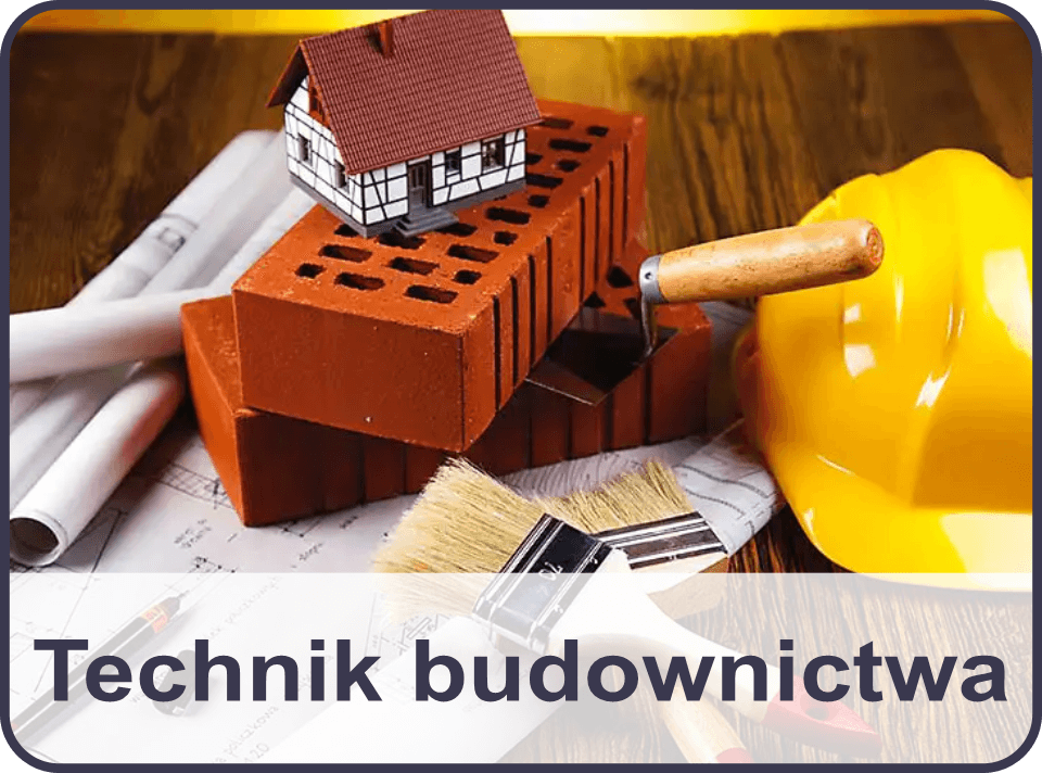 Nasza oferta edukacyjna - technik budownictwa Nasza oferta edukacyjna - technik budownictwa