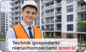 Nasza oferta edukacyjna - technik gospodarki nieruchomościami